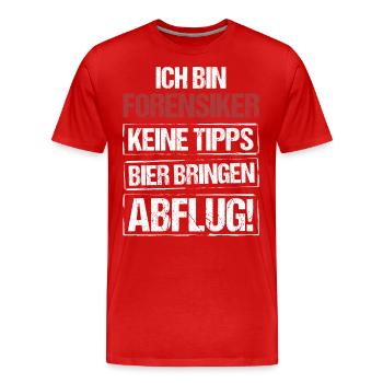 Ich bin Forensiker - Bier bringen und Abflug - Männer Premium Bio T-Shirt - Rot - Vorne - Damien (186cm)