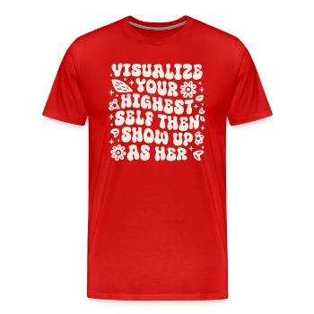 Visualisiere dein höchstes Selbst und zeige dich dann als sie - Männer Premium Bio T-Shirt - Rot - Vorne - Damien (186cm)