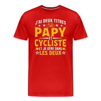 J'ai deux titres papy et cycliste - T-shirt bio Premium Homme - rouge - Devant - Damien (186cm)