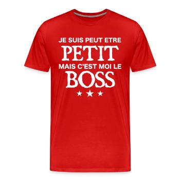 je suis peut-être petite mais c est moi le Boss - T-shirt bio Premium Homme - rouge - Devant - Damien (186cm)