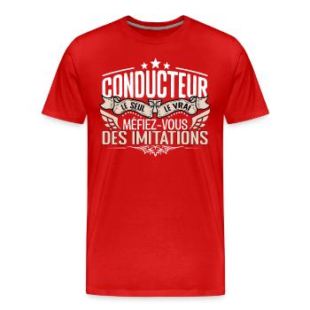 Conducteur le seul Conducteur le vrai Conducteur - T-shirt bio Premium Homme - rouge - Devant - Damien (186cm)