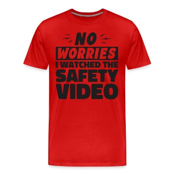 Keine Sorge, ich habe mir das Sicherheitsvideo angesehen - Männer Premium Bio T-Shirt - Rot - Vorne - Damien (186cm)