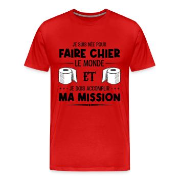 Je suis née pour faire chier le monde - T-shirt bio Premium Homme - rouge - Devant - Damien (186cm)