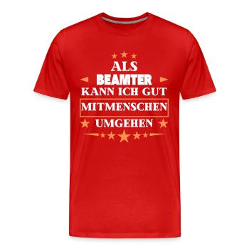 en tant que fonctionnaire. - T-shirt bio Premium Homme - rouge - Devant - Damien (186cm)