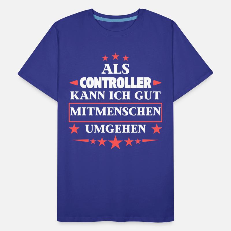 Als Controller Mitmenschen Umgehen. Männer Premium Bio T-Shirt