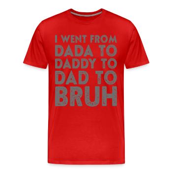 Vatertag Dada Papa Papa Bruh Lustiger Vatertag - Männer Premium Bio T-Shirt - Rot - Vorne - Damien (186cm)