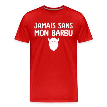 Jamais sans mon barbu - cadeau couple mariée barbu - T-shirt bio Premium Homme - rouge - Devant - Damien (186cm)