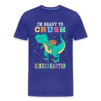 Ready to crush kindergarten - Men's Premium Organic T-Shirt - royal blue - Front - Damien (186cm)