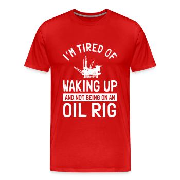 Ölfeldarbeiter Spruch Offshore-bohrinsel - Männer Premium Bio T-Shirt - Rot - Vorne - Damien (186cm)