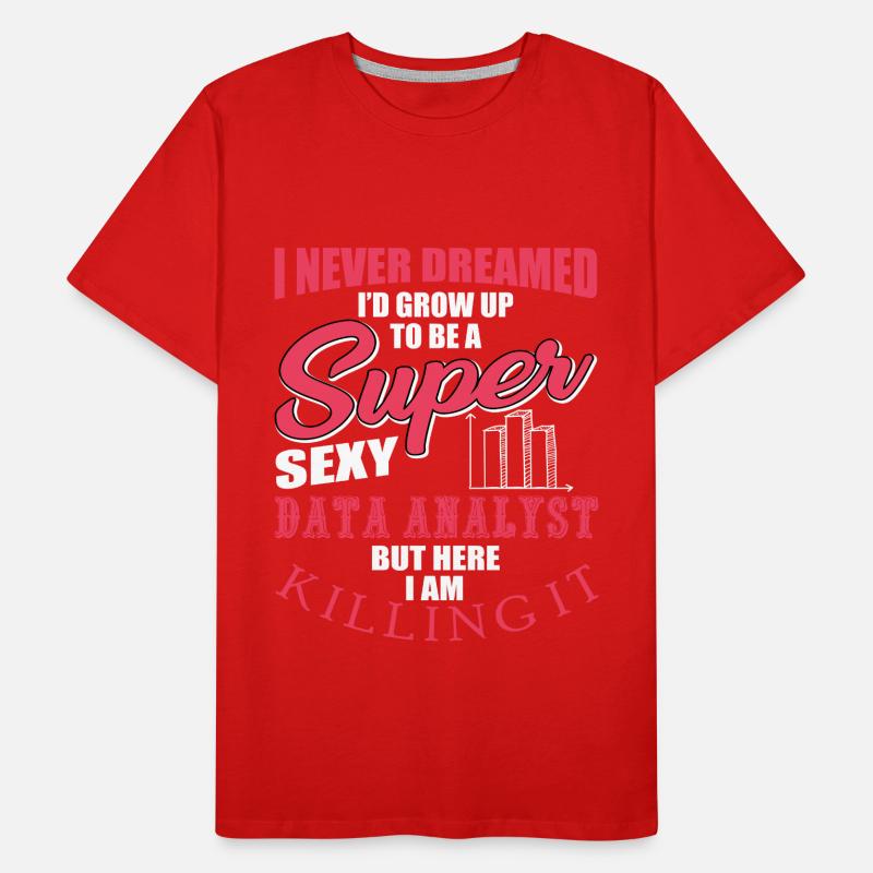 Funny Data Analyst Humor Men's Premium Organic T-Shirt