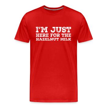 Je ne suis là que pour le lait noisette - T-shirt bio Premium Homme - rouge - Devant - Damien (186cm)