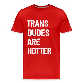 Trans Dudes Are Hotter - Men's Premium Organic T-Shirt - red - Front - Damien (186cm)