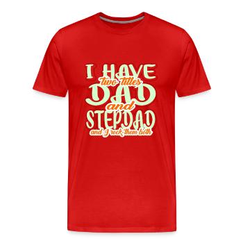Stiefvater Papa - Männer Premium Bio T-Shirt - Rot - Vorne - Damien (186cm)