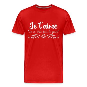 je t aime ou un truc dans le genre - T-shirt bio Premium Homme - rouge - Devant - Damien (186cm)
