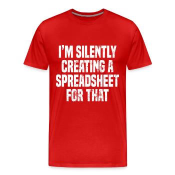 C’est drôle que je crée silencieusement une feuille de calcul pour ça - T-shirt bio Premium Homme - rouge - Devant - Damien (186cm)