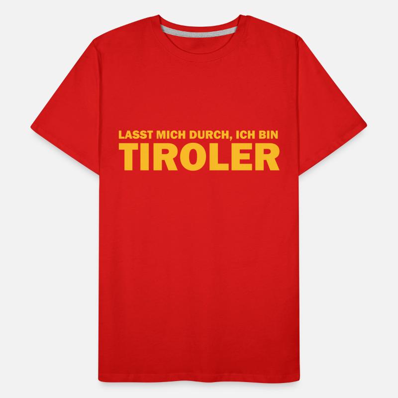 lasst mich durch, ich bin tiroler Männer Premium Bio T-Shirt