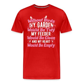 Ornithologie Vogelliebhaber Vogelbeobachter - Männer Premium Bio T-Shirt - Rot - Vorne - Damien (186cm)