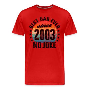 Best dad in the world since 2003 No Joke - Men's Premium Organic T-Shirt - red - Front - Damien (186cm)