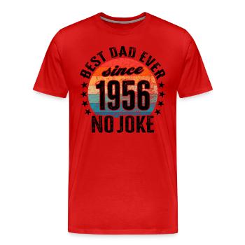 Best dad in the world since 1956 No Joke - Men's Premium Organic T-Shirt - red - Front - Damien (186cm)