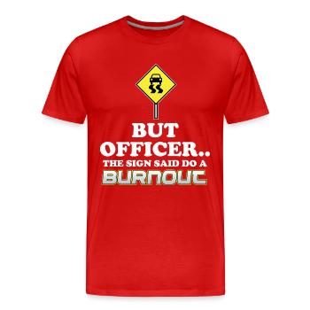 Burnout Funny Sarcasm Idée cadeau Sarcastique - T-shirt bio Premium Homme - rouge - Devant - Damien (186cm)