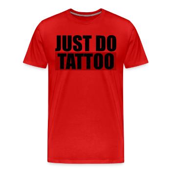 Il suffit de faire des tatouages encrés - T-shirt bio Premium Homme - rouge - Devant - Damien (186cm)