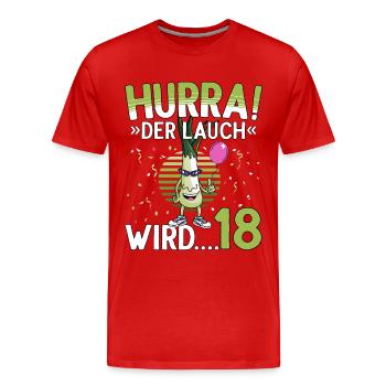 18 Geburtstag 18 Jahre Hurra der Lauch wird 18 - Männer Premium Bio T-Shirt - Rot - Vorne - Damien (186cm)