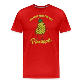 I'm just here for the Pineapple Frucht - Männer Premium Bio T-Shirt - Rot - Vorne - Damien (186cm)