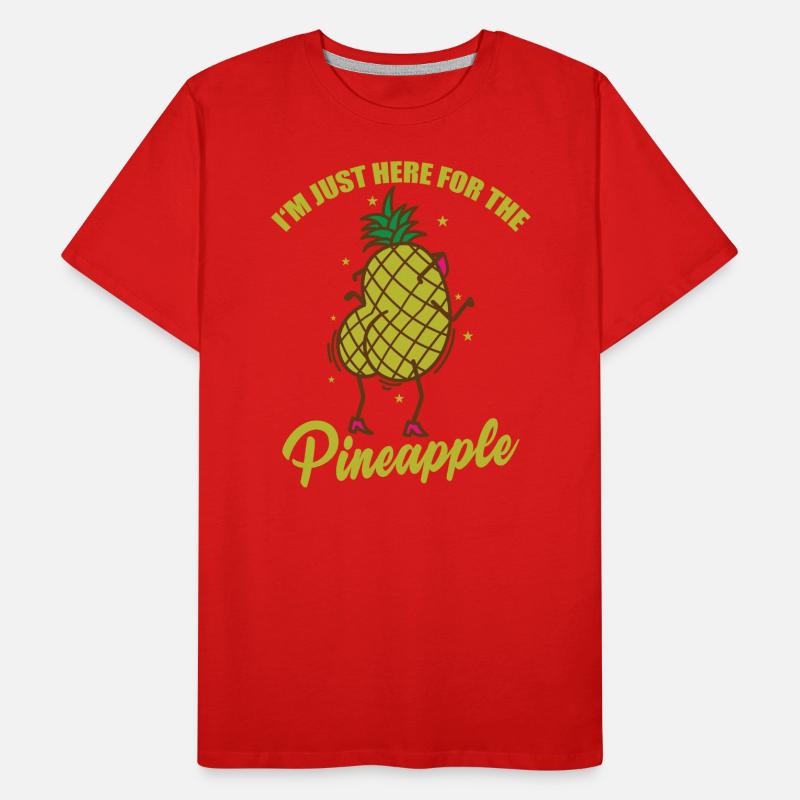 I'm just here for the Pineapple Fruit Men's Premium Organic T-Shirt