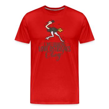 I Just Freaking Love Ostriches Okey? Strauß - Männer Premium Bio T-Shirt - Rot - Vorne - Damien (186cm)
