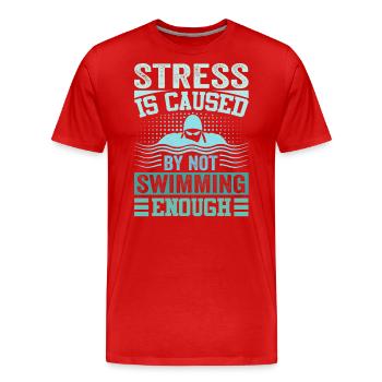 Stress Is Caused By Not Swimming Enough - Men's Premium Organic T-Shirt - red - Front - Damien (186cm)