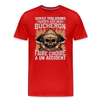 Soyez gentil avec un bûcheron - dicton de bûcheron - T-shirt bio Premium Homme - rouge - Devant - Damien (186cm)