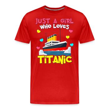 Titanic-Schiff, dieses Mädchen liebt die RMS Titanic - Männer Premium Bio T-Shirt - Rot - Vorne - Damien (186cm)