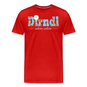 Dirndl schau schau Österreich Dialekt Wien - Männer Premium Bio T-Shirt - Rot - Vorne - Damien (186cm)