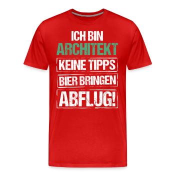 I'm an architect - bring beer and take off - Men's Premium Organic T-Shirt - red - Front - Damien (186cm)