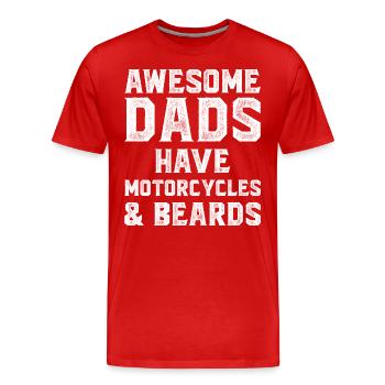 Awesome Dads Have Motorcycles And Beards - Men's Premium Organic T-Shirt - red - Front - Damien (186cm)