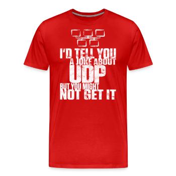 Blague sur UDP mais vous pourriez ne pas l’avoir - T-shirt bio Premium Homme - rouge - Devant - Damien (186cm)