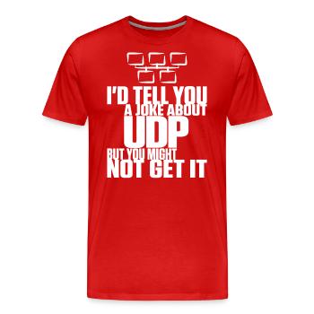 Blague sur UDP mais vous pourriez ne pas l’avoir - T-shirt bio Premium Homme - rouge - Devant - Damien (186cm)