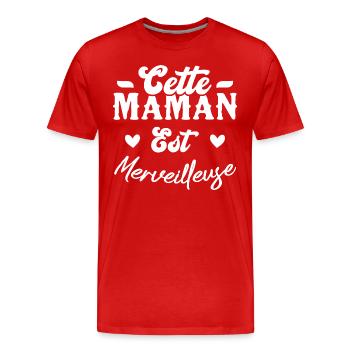 Cette maman est merveilleuse - T-shirt bio Premium Homme - rouge - Devant - Damien (186cm)