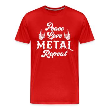 Peace Love Metal Repeat - Musik - Spruch - Männer Premium Bio T-Shirt - Rot - Vorne - Damien (186cm)