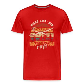 Muss los die Thermik ruft - Segelflugzeug Spruch - Männer Premium Bio T-Shirt - Rot - Vorne - Damien (186cm)