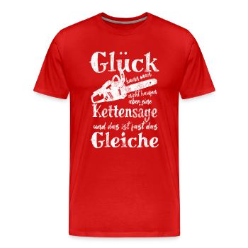 Glück kann man nicht kaufen - aber eine Kettensäge - Männer Premium Bio T-Shirt - Rot - Vorne - Damien (186cm)