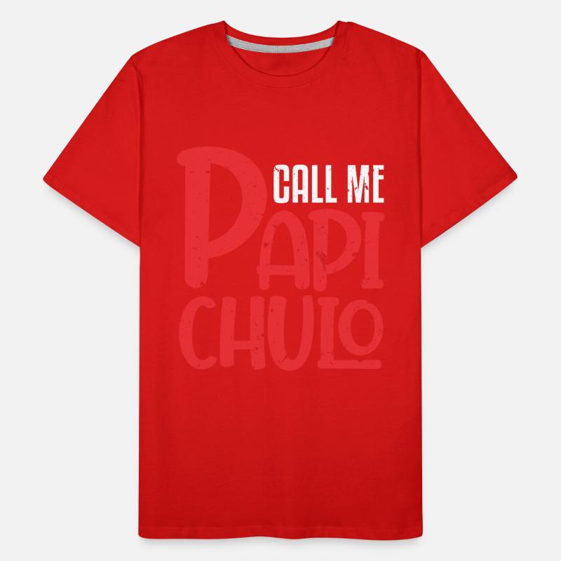 Call Me Papi Chulo Sugar Daddy Dad Papa T-shirt bio Premium Homme