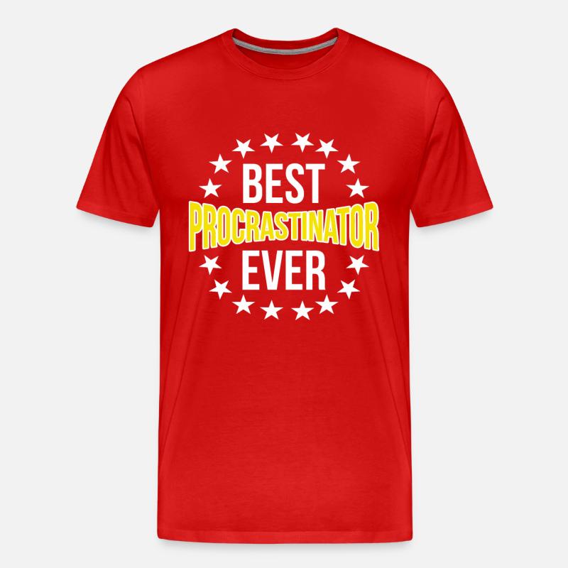 Procrastination Postpone Deferred Student - Men's Premium Organic T-Shirt - red