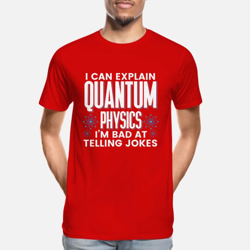 Quantum Physics Physics Physicist science quantum Men's Premium Organic T-Shirt