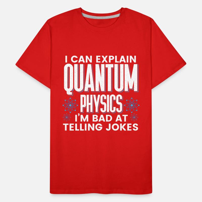 Quantum Physics Physics Physicist science quantum Men's Premium Organic T-Shirt