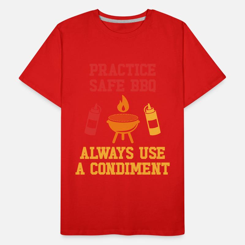 Practice Safe BBQ Always use a condiment Men's Premium Organic T-Shirt