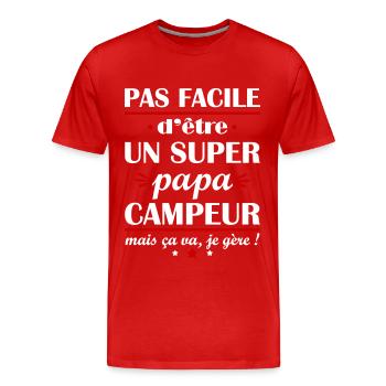 Pas facile super papa campeur, fête des pères - T-shirt bio Premium Homme - rouge - Devant - Damien (186cm)