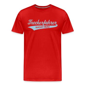 Treckerfahrer – Sucht Frau (Trecker / Traktor) - Männer Premium Bio T-Shirt - Rot - Vorne - Damien (186cm)