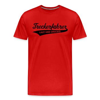 Treckerfahrer – Laut Und Dreckig (Trecker / Black) - Männer Premium Bio T-Shirt - Rot - Vorne - Damien (186cm)