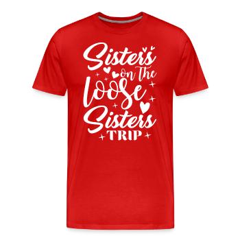 Sœurs sur le voyage de réunion des filles lâches - T-shirt bio Premium Homme - rouge - Devant - Damien (186cm)